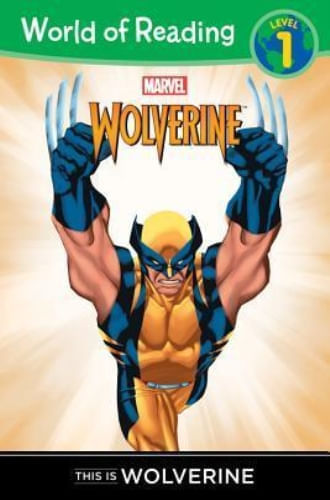 WORLD OF READING: THIS IS WOLVERINE LEVEL