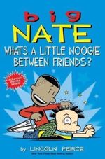 BIG-NATE--WHAT-S-A-LITTLE-NOOGIE-BETWEEN-FRIENDS-