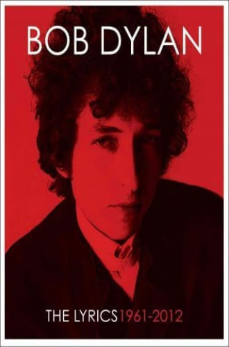 BOB DYLAN: THE LYRICS