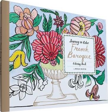 JOURNEY IN COLOR: FRENCH BAROQUE COLORING BOOK