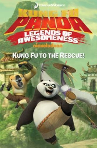 KUNG FU PANDA LEGENDS OF AWESOMENESS - KUNG FU TO THE RESCUE