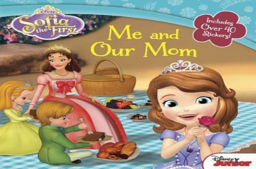 SOFIA THE FIRST: ME AND OUR MOM