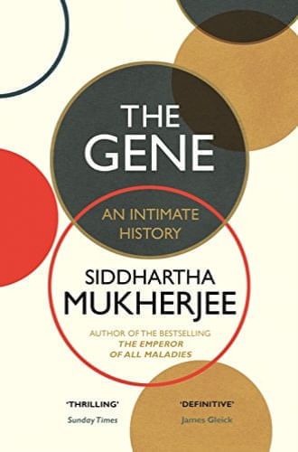 THE GENE: AN INTIMATE HISTORY