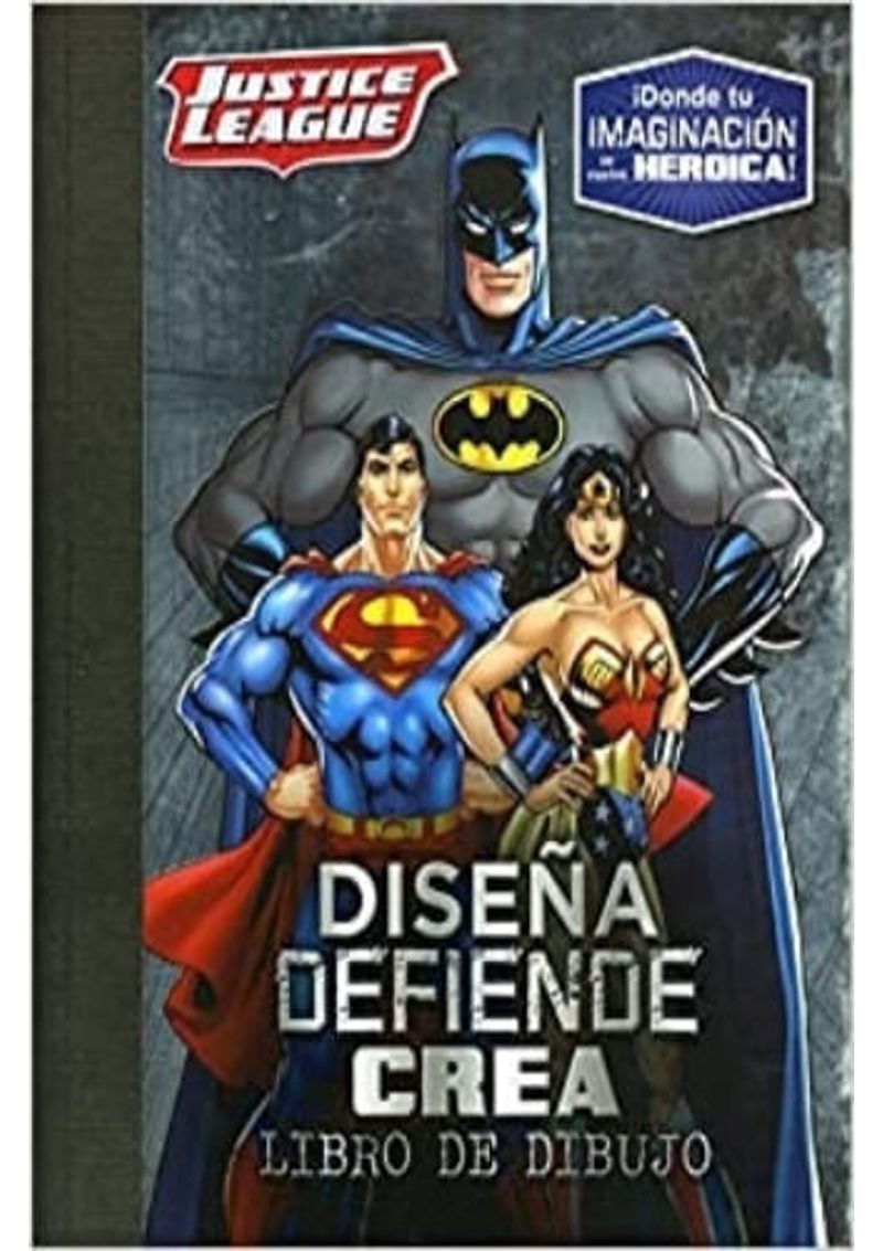 JUSTICE-LEAGUE---DISENA-DEFIENDE-CREA--LIBRO-DE-DIBUJO