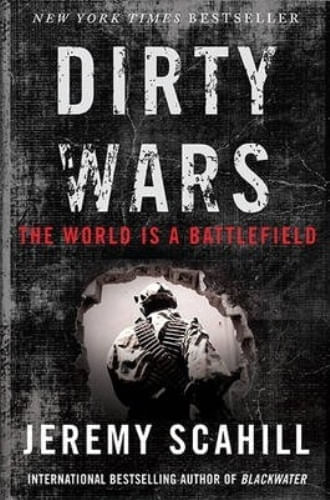 DIRTY WARS: THE WORLD IS A BATTLEFIELD