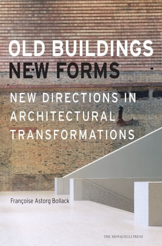 OLD BUILDINGS, NEW FORMS