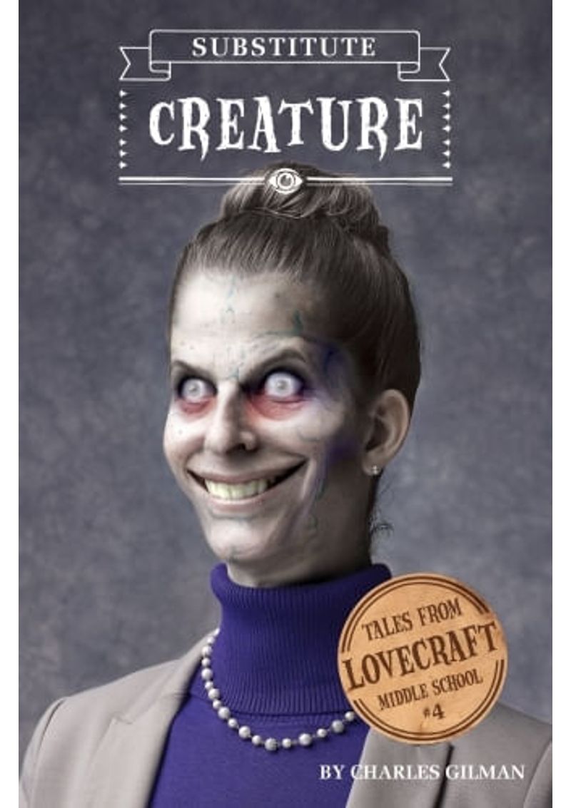 TALES-FROM-LOVECRAFT-MIDDLE-SCHOOL--4--SUBSTITUTE-CREATURE