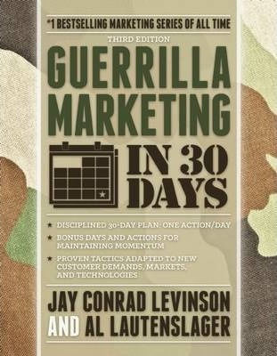 GUERRILLA MARKETING IN 30 DAYS