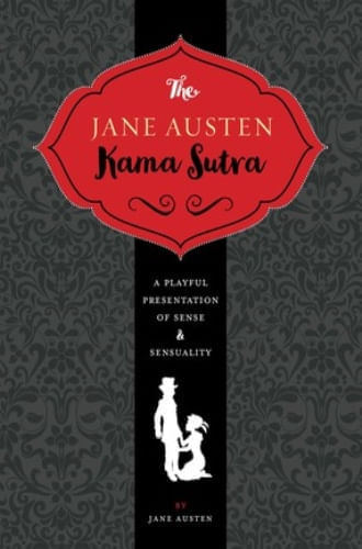 JANE AUSTEN KAMA SUTRA