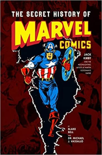 THE SECRET HISTORY OF MARVEL COMICS