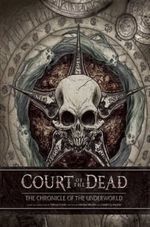 COURT-OF-THE-DEAD--THE-CHRONICLE-OF-THE-UNDERWORLD