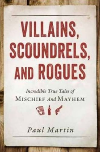 VILLAINS, SCOUNDRELS, AND ROGUES
