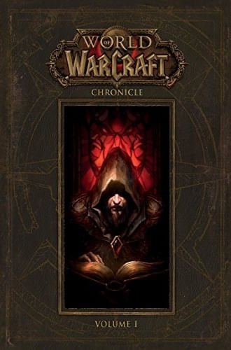 WORLD OF WARCRAFT: CHRONICLE VOLUME 1