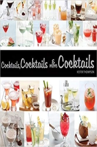 COCKTAILS, COCKTAILS & MORE COCKTAILS!