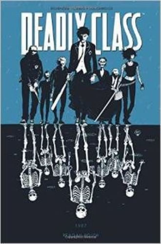DEADLY CLASS  VOL. 01 REAGAN YOUTH