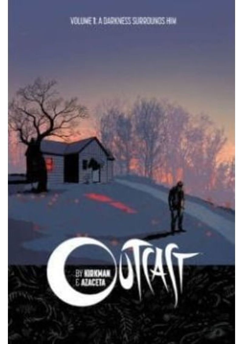OUTCAST-VOL.-01---A-DARKNESS-SURROUNDS-HIM