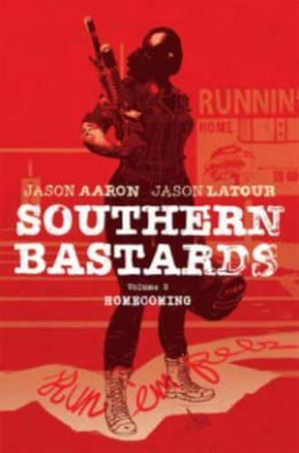 SOUTHERN BASTARDS  VOL. 03 HOMECOMING
