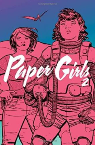 PAPER GIRLS  VOL. 02