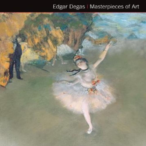 MASTERPIECES OF ART - EDGAR DEGAS