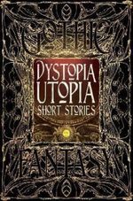 DYSTOPIA---UTOPIA-SHORT-STORIES