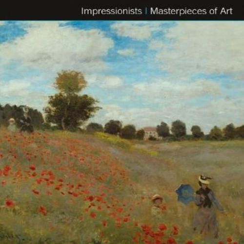 MASTERPIECES OF ART - IMPRESSIONISTS