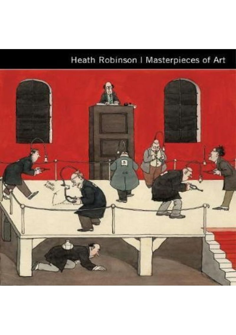 MASTERPIECES-OF-ART---HEATH-ROBINSON