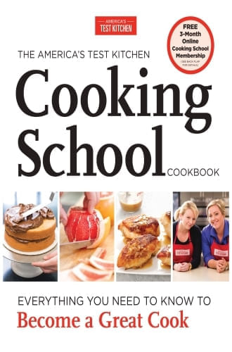 THE AMERICA'S TEST KITCHEN COOKING SCHOOL COOKBOOK