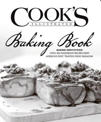 THE COOK'S ILLUSTRATED BAKING BOOK
