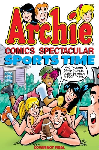 ARCHIE COMICS SPECTACULAR: SPORTS TIME
