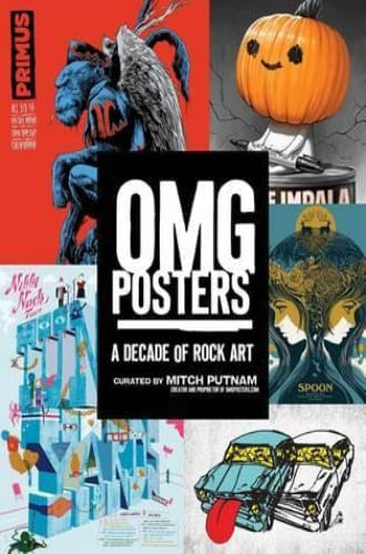 OMG POSTERS: A DECADE OF ROCK ART