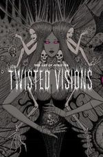 THE-ART-OF-JUNJI-ITO--TWISTED-VISIONS