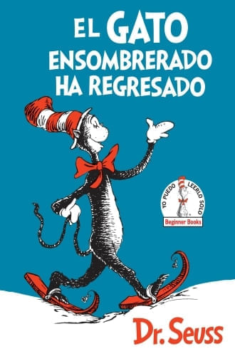 EL GATO ENSOMBRERADO HA REGRESADO (THE CAT IN THE HAT COMES BACK SPANISH EDITION)