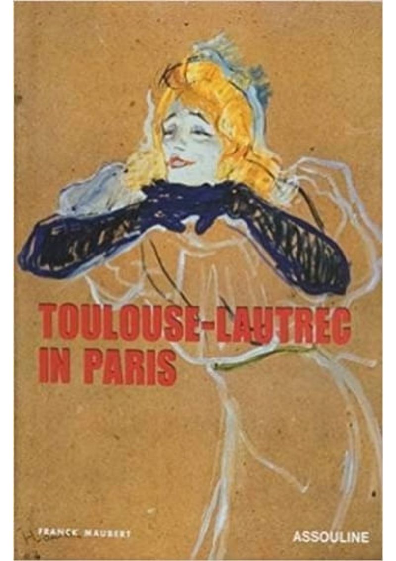 TOULOUSE-LAUTREC-IN-PARIS