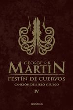 CANCION-DE-HIELO-Y-FUEGO-4---FESTIN-DE-CUERVOS