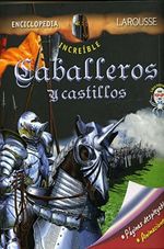 INCREIBLE-ENCICLOPEDIA-CABALLEROS-Y-CASTILLOS