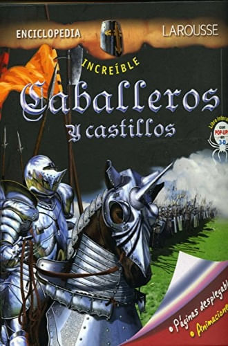 INCREIBLE ENCICLOPEDIA CABALLEROS Y CASTILLOS