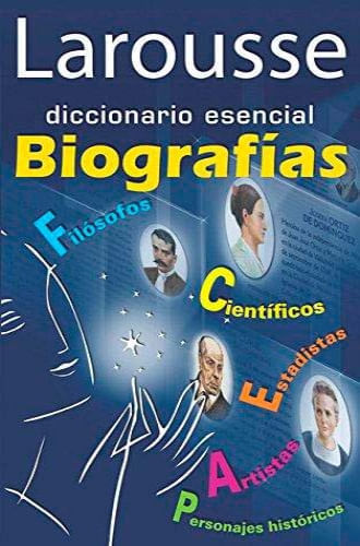 DICCIONARIO ESENCIAL BIOGRAFÍAS