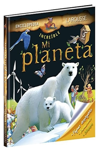 INCREIBLE ENCICLOPEDIA MI PLANETA