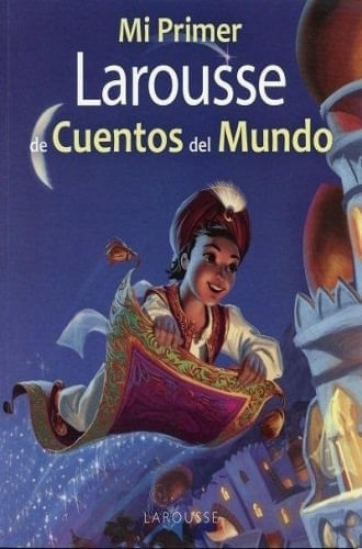 MI PRIMER LAROUSSE CUENTOS DEL MUNDO