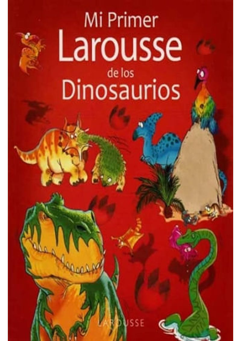 MI-PRIMER-LAROUSSE-DE-LOS-DINOSAURIOS