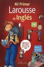 MI-PRIMER-LAROUSSE-DE-INGLES