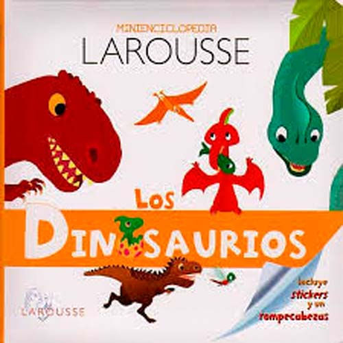 MINI ENCICLOPEDIA LAROUSSE DINOSAURIOS