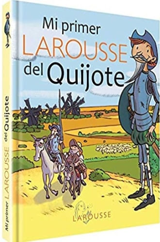 MI PRIMER LAROUSSE DEL QUIJOTE