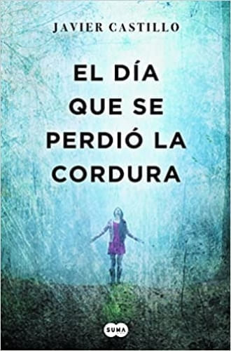 EL DIA QUE SE PERDIO LA CORDURA