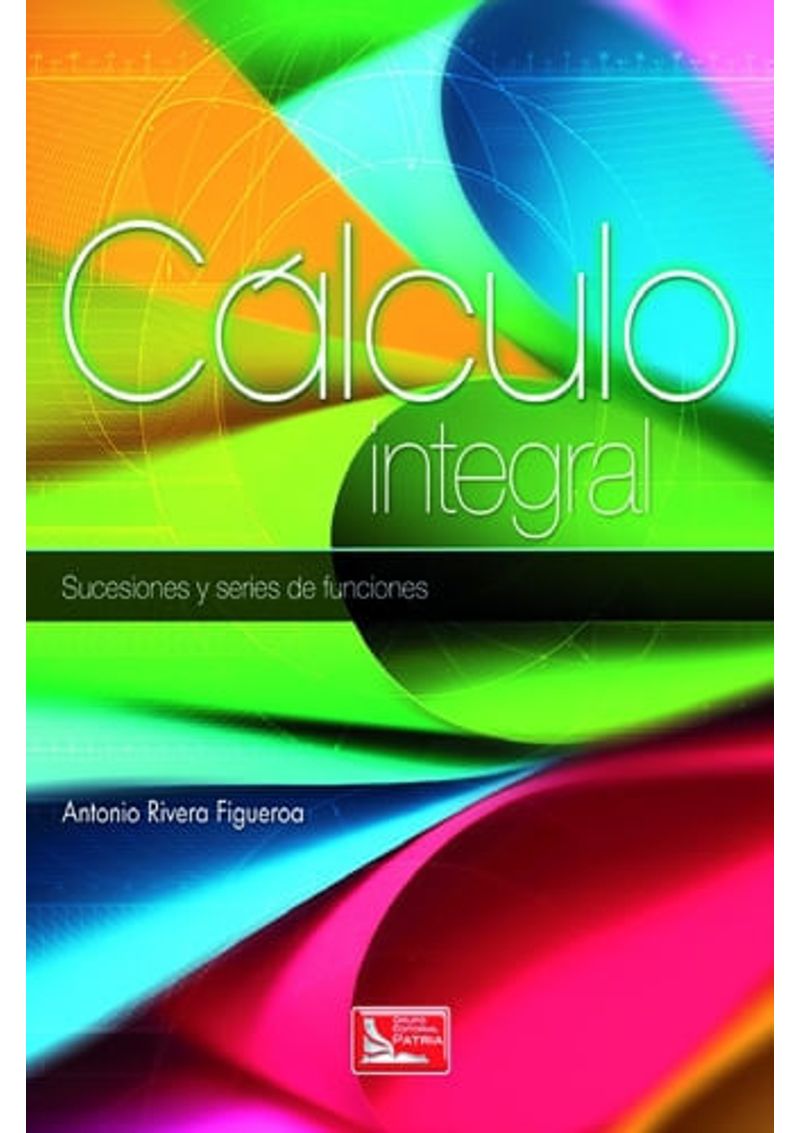 CALCULO-INTEGRAL---SUCESIONES-Y-SERIES-DE-FUNCIONES