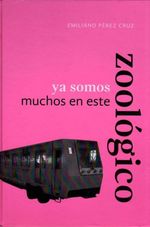 YA-SOMOS-MUCHOS-EN-ESTE-ZOOLOGICO