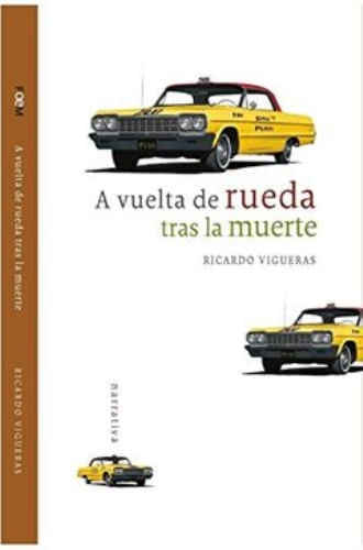 A VUELTA DE RUEDA TRAS LA MUERTE