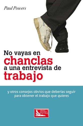 NO VAYAS EN CHANCLAS A UNA ENTREVISTA DE TRABAJO