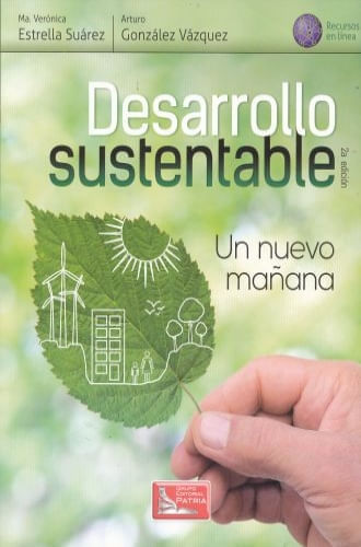 DESARROLLO SUSTENTABLE. UN NUEVO MAÑANA