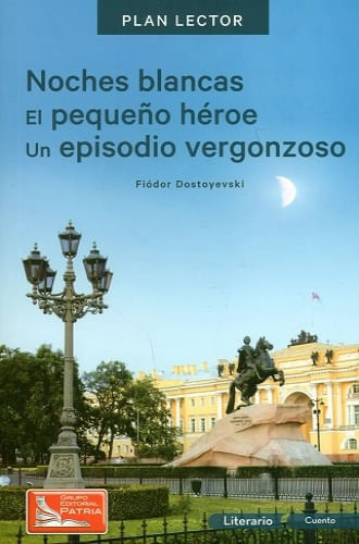 PACK PLAN LECTOR - NOCHES BLANCAS/EL PEQUEÑO HEROE/UN EPISOD